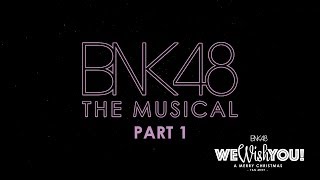 「BNK48 The Musical – Part 1」from BNK48 We Wish You A Merry Christmas –Fan Meet–  BNK48 [upl. by Lednyk68]