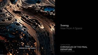 Indefinite Pitch PREMIERES Svarog  View From A Space Artscope [upl. by Anerol]