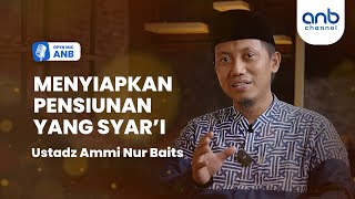 Open Mic ANB  Menyiapkan Pensiunan Yang Syari  Ustadz Ammi Nur Baits amp Coach Yoso Lukito [upl. by Young967]