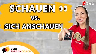 SCHAUEN vs ANSCHAUEN👀 Deutsch lernen  Learn German  Grammatik Shorts [upl. by Ynottirb260]