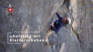 Prüfungskriterien «Aufstieg mit Kletterschuhen» BergführerAspirantenkurs [upl. by Nitaj1]