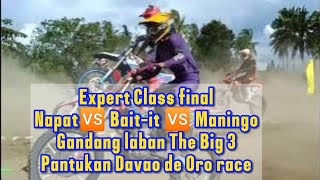 Expert Class finalNapat🆚 Baitit 🆚 ManingoGandang laban The Big 3Pantukan Davao de Oro race [upl. by Norehs645]