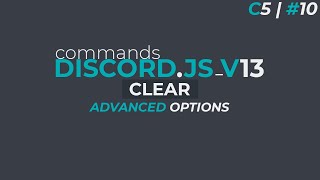 Clear Command  DiscordJS V13  C5  10 [upl. by Levitus]