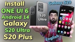 Update Galaxy S20 S20 Plus S20 Ultra 2 ONE UI 6 A14 English [upl. by Leisha]