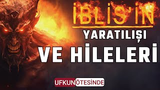 AZÂZİLİN YARATILIŞI VE İBLİSE DÖNÜŞMESİNDEKİ AKILALMAZ HİKAYESİ [upl. by Luisa]