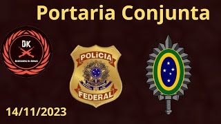 Portaria Conjunta 02 ExercitoPolicia Federal  CR do CAC 2023 [upl. by Nai406]