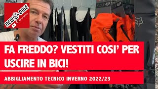 Abbigliamento invernale tecnico per combattere il freddo in bici bdc e mtb novità 20222023 [upl. by Sivet]