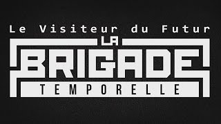 Le Visiteur du Futur  La Brigade Temporelle Tome 1 [upl. by Dew815]