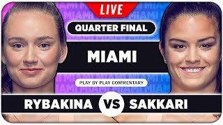 RYBAKINA vs SAKKARI • WTA Miami Open 2024 QF • LIVE Tennis PlaybyPlay Stream [upl. by Sral]