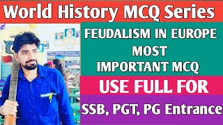 Part16 SSB MCQ Feudalism In Europe SSB History PGT History OPSC PGT CPET History [upl. by Prochora]