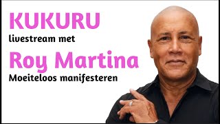 Moeiteloos Manifesteren 🔮 met Roy Martina  KUKURU Livestream [upl. by Melac]