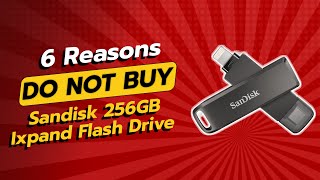 DONT BUY SanDisk 256GB iXpand Flash Drive Luxe BEFORE WATCHING THIS VIDEO 6 Reasons [upl. by Enyale]