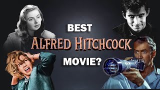 The ULTIMATE Top Ten Alfred Hitchcock Movie List [upl. by Ullyot721]