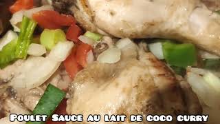 Recette de POULET CURRY AU LAIT DE COCO facile et rapide pour les débutants Étape par Etape [upl. by Aihsram106]