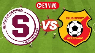 🔴SAPRISSA VS HEREDIANO EN VIVO HOY GRATIS COSTA RICA [upl. by Wertz]