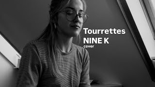 NINE K  Tourrettes berq cover [upl. by Rosemary682]