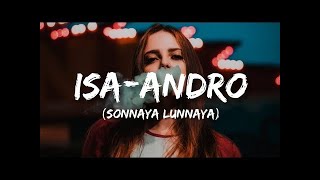 Isa  Andro Lyrics  andro  sonnaya lunnaya Andro Nca X Tujhme Rab Dikhta H Whatsapp Status [upl. by Philbo]