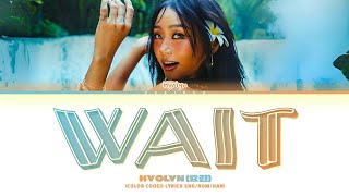 HYOLYN Wait Lyrics Color Coded Lyrics [upl. by Flint]