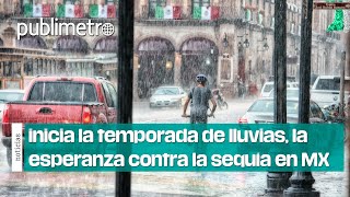 Despídete del CALOR inicia la TEMPORADA DE LLUVIAS la esperanza CONTRA LA SEQUÍA en el país [upl. by Petes]