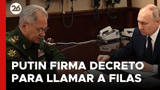 GUERRA RUSIA  UCRANIA  Putin firma un decreto para llamar a filas a 150000 rusos [upl. by Eetsirk705]