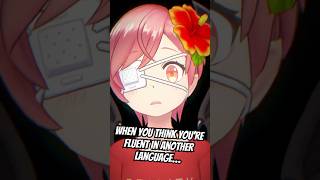 When you think you’re fluent in another language… 🦇🌀 vtuber shorts [upl. by Litman]