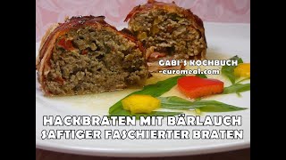 HERRLICHES BÄRLAUCH REZEPT Hackbraten im Speckmantel mit Bärlauch du wirst ihn lieben [upl. by Ben229]