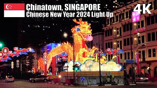 Chinese New Year 2024 Official Light Up Chinatown 牛车水 Singapore 🇸🇬  Virtual Walk 4K [upl. by Wivinah1]