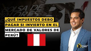 Impuestos que deben pagar los inversionistas por las ganancias de capital en Perú [upl. by Derdle]