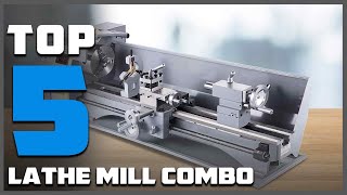 Top 5 Best Lathe Mill Combo in 2024  Reviews Prices amp Where to Buy [upl. by Merrie398]