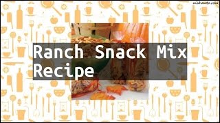 Recipe Ranch Snack Mix Recipe [upl. by Mariel]