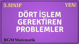 Dört işlem gerektiren Problemler Nasıl Çözülür  5Sınıf Matematik [upl. by Eiramave]