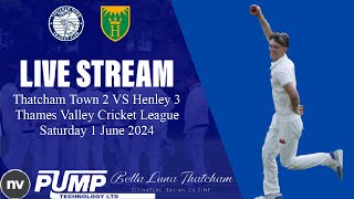 Thatcham Town CC 2nd XI v Henley CC 3rd XI  1 June 2024 [upl. by Melesa]