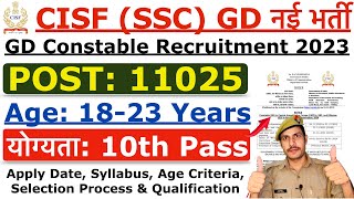 CISF SSC GD Constable New Recruitment 2023  CISF GD New Vacancy 2023  Age Syllabus Full Details [upl. by Nednarb]