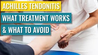 Achilles Tendonitis Treatments  The Good the Bad and the Useless [upl. by Jen637]