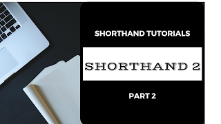 Shorthand tutorials for Beginners 2 [upl. by Zosi366]