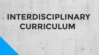 INTERDICIPLINARY CURRICULUM [upl. by Ades]