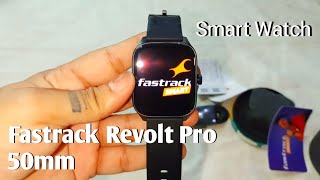 Fastrack Revolt Pro 50mm  Amoled Display Smart watch  Unboxing Fasttrack watch [upl. by Goldberg216]