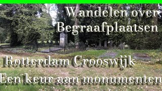 Rotterdam Crooswijk bekende Nederlanders en mooie monumenten [upl. by Gweneth]