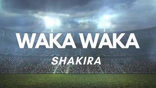 Shakiras quotwaka Wakaquot Song Lyrics [upl. by Annhoj]