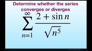 Determine if series converges or diverges 2 sinnsqrtn5 Direct Comparison Test [upl. by Eidur106]