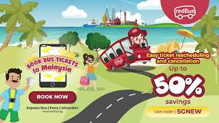 Schools Out StressFree Malaysia Trip with redBus Up to 50 SAVINGS  SGNEW [upl. by Oretos725]