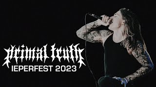 PRIMAL TRUTH  IEPERFEST 2023  MULTICAM  FULL SET [upl. by Yorick]