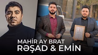 Mahir Ay Brat  Resad amp Emin [upl. by Grand]