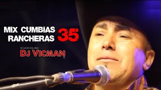 Mix Cumbias Rancheras 35  Dj Vicman Chile [upl. by Ayekat]