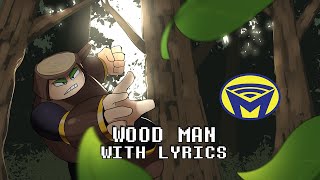 Mega Man  Wood Man  With Lyrics by Man on the Internet [upl. by Maryl]