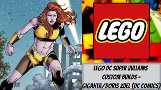 LEGO DC Super Villains Custom Builds  GigantaDoris Zuel DC Comics [upl. by Bradstreet]