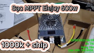 Hàng Về Sạc MPPT Elejoy 600w [upl. by Anihs104]