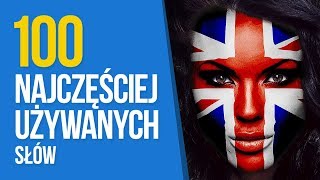 Angielski dla Początkujących Nauka 100 Najczęściej Używanych Słów Do Słuchania [upl. by Shieh]