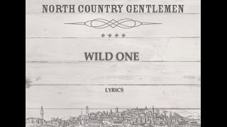 Wild One  North Country Gentlemen [upl. by Bobbie]