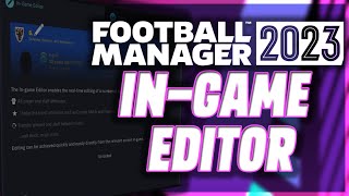 FM23 InGame Editor  How to Use the InGame Editor in Football Manager 2023 [upl. by Aynatan]